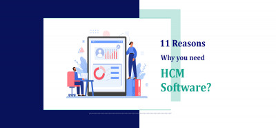 11 Reasons Why you need HCM software?